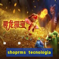 shoprms tecnologia e servicos ltda jogos online